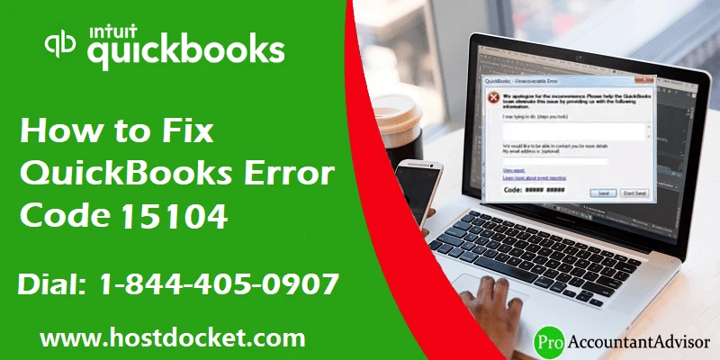 How to Troubleshooting the QuickBooks Error Code 15104: Step by Step Guide?
