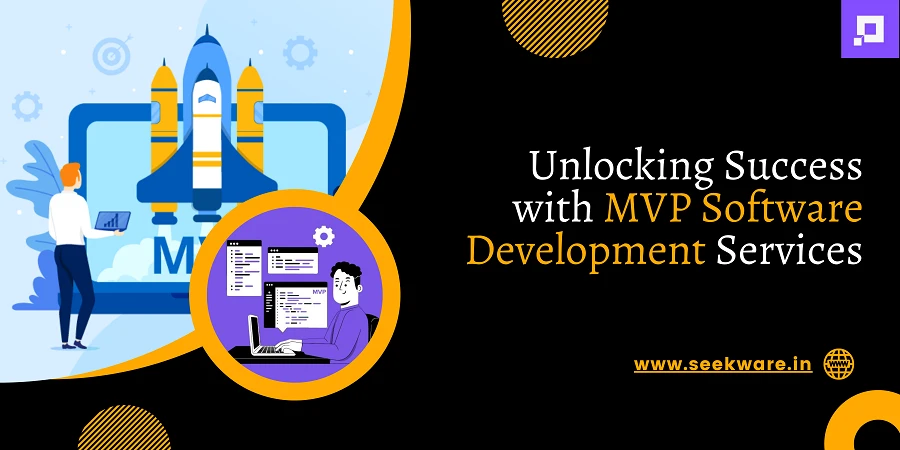 Unlocking Success with MVP Software Development Services