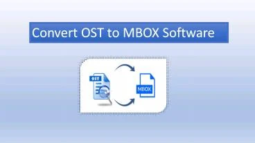 Advanced Solutions for Conversion of OST files to MBOX format
