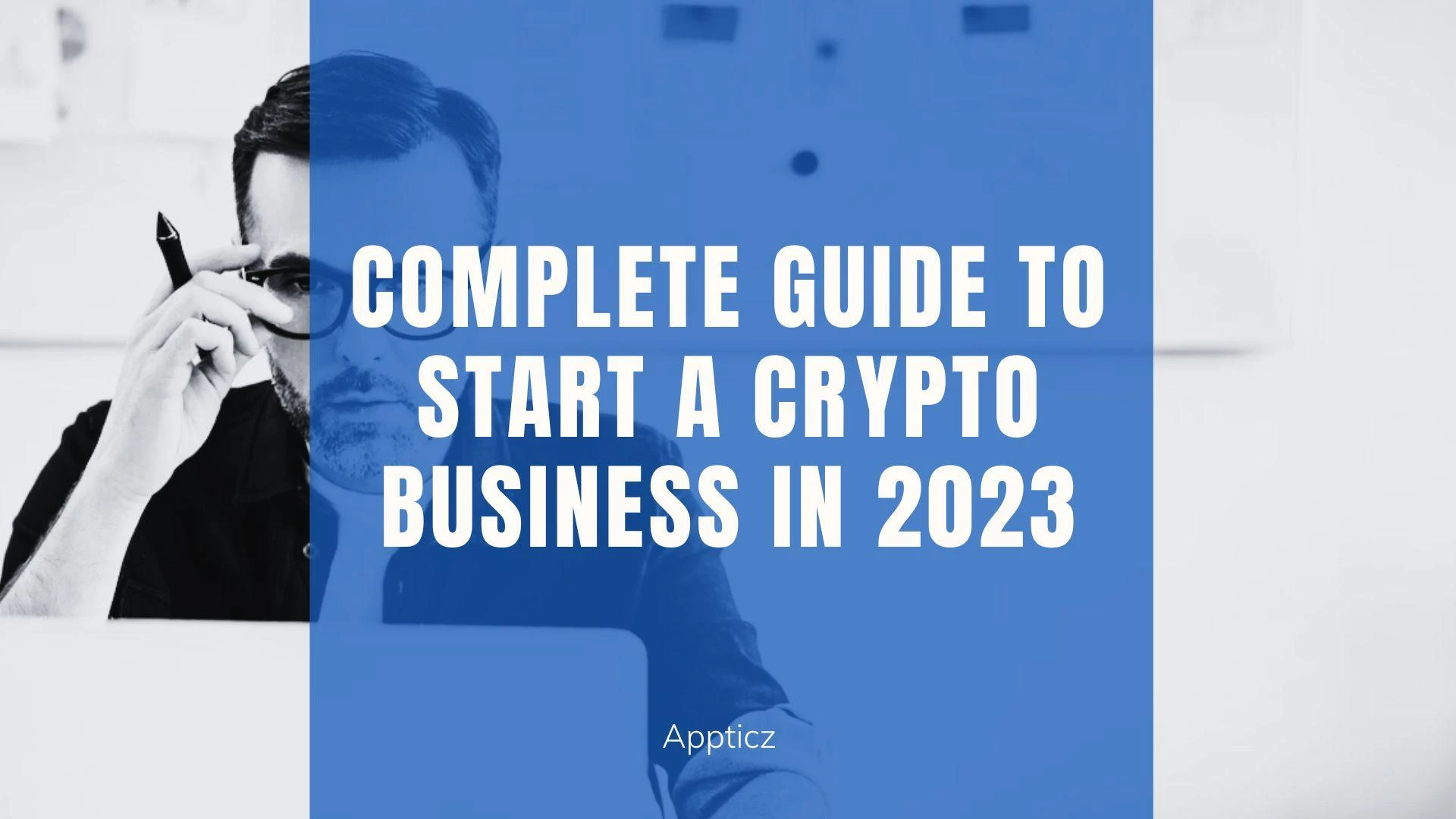 A Complete Guide About How To Start a Crypto Business?
