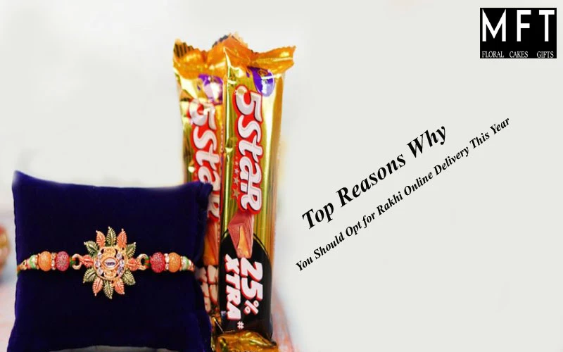 Top Reasons Why You Should Opt for Rakhi Online Delivery This Year