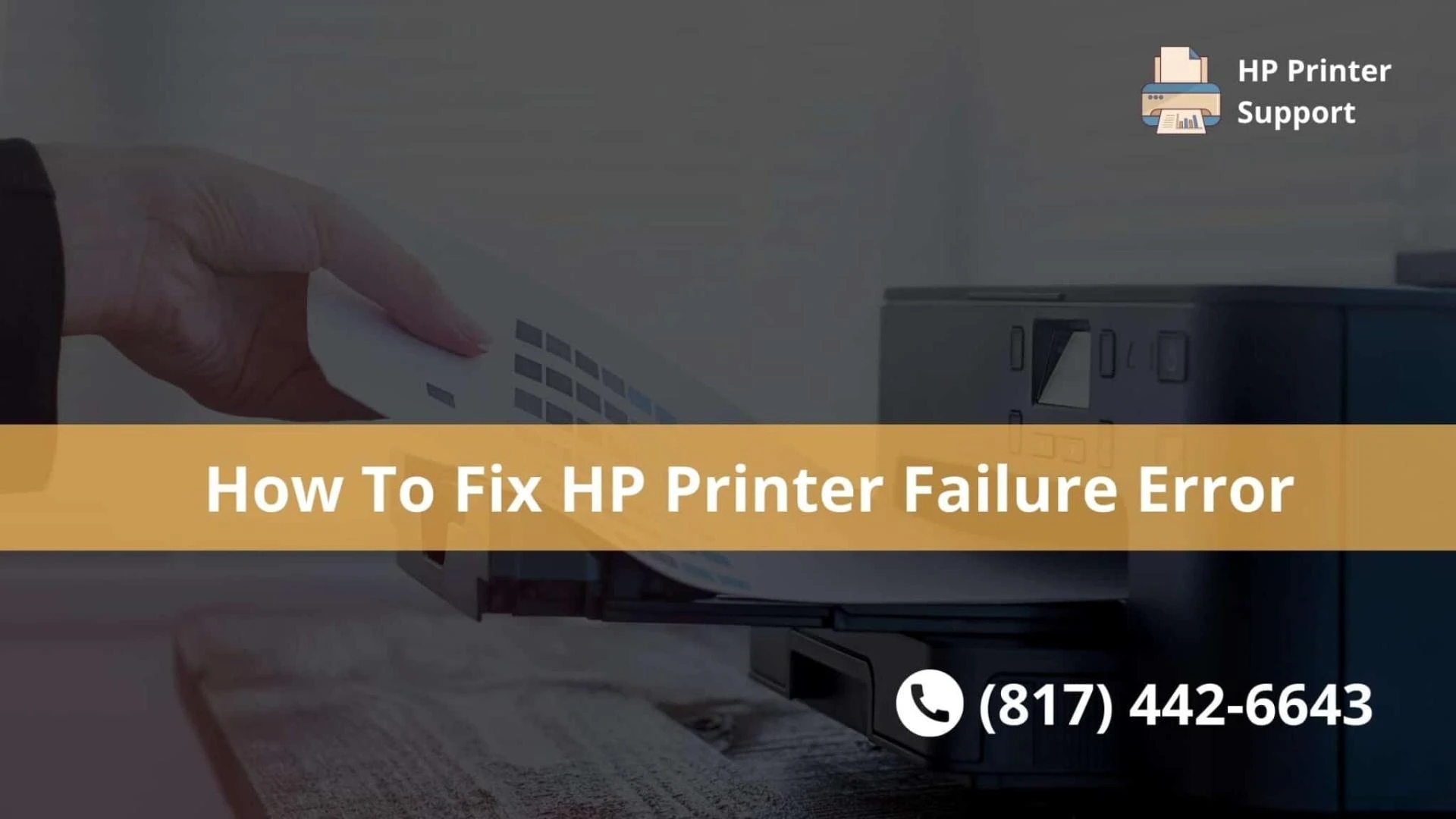 How To Fix (817) 442-6643 HP Printer Failure Error