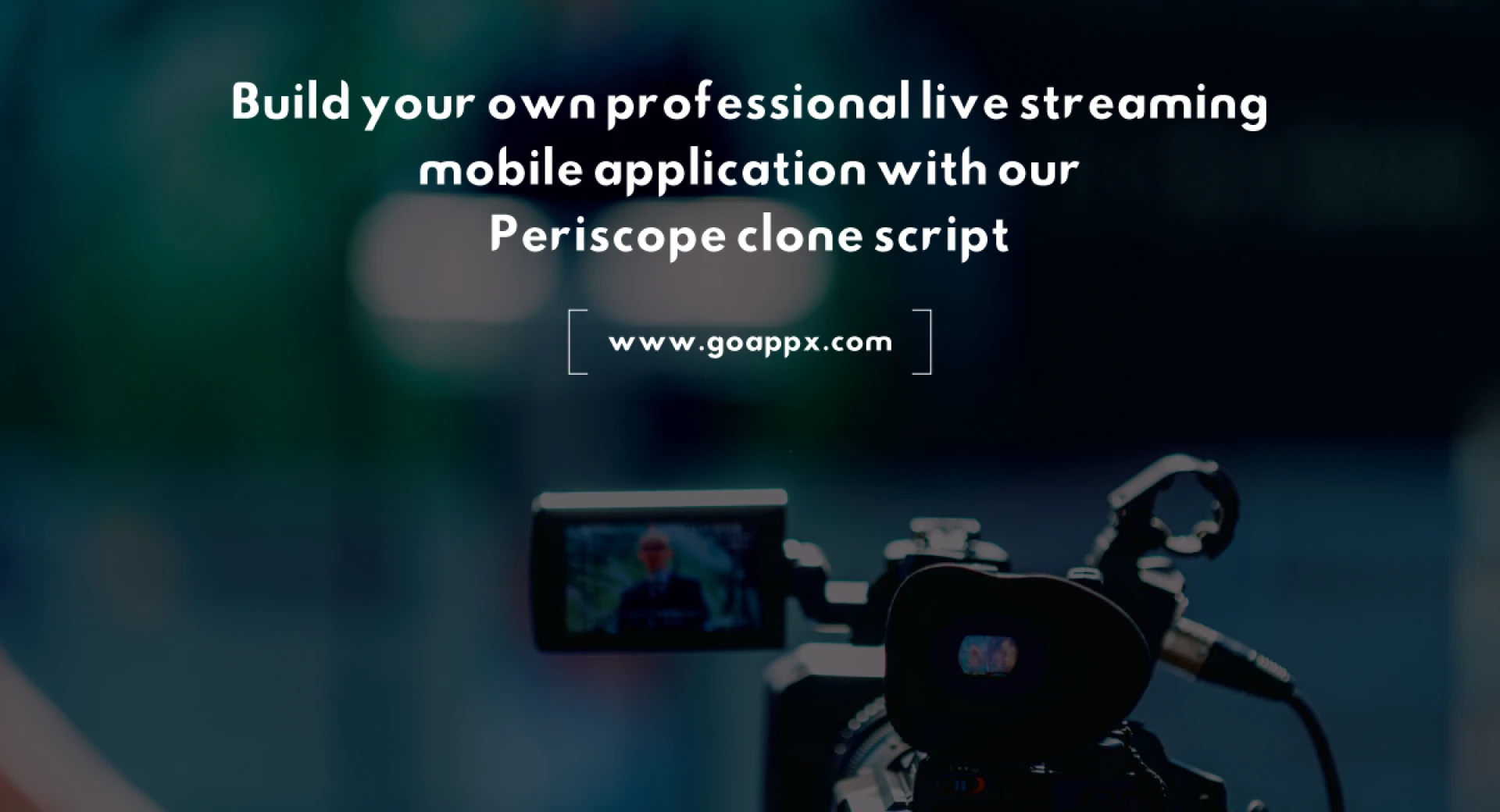 Build your professional live streaming application with our Periscope clone script