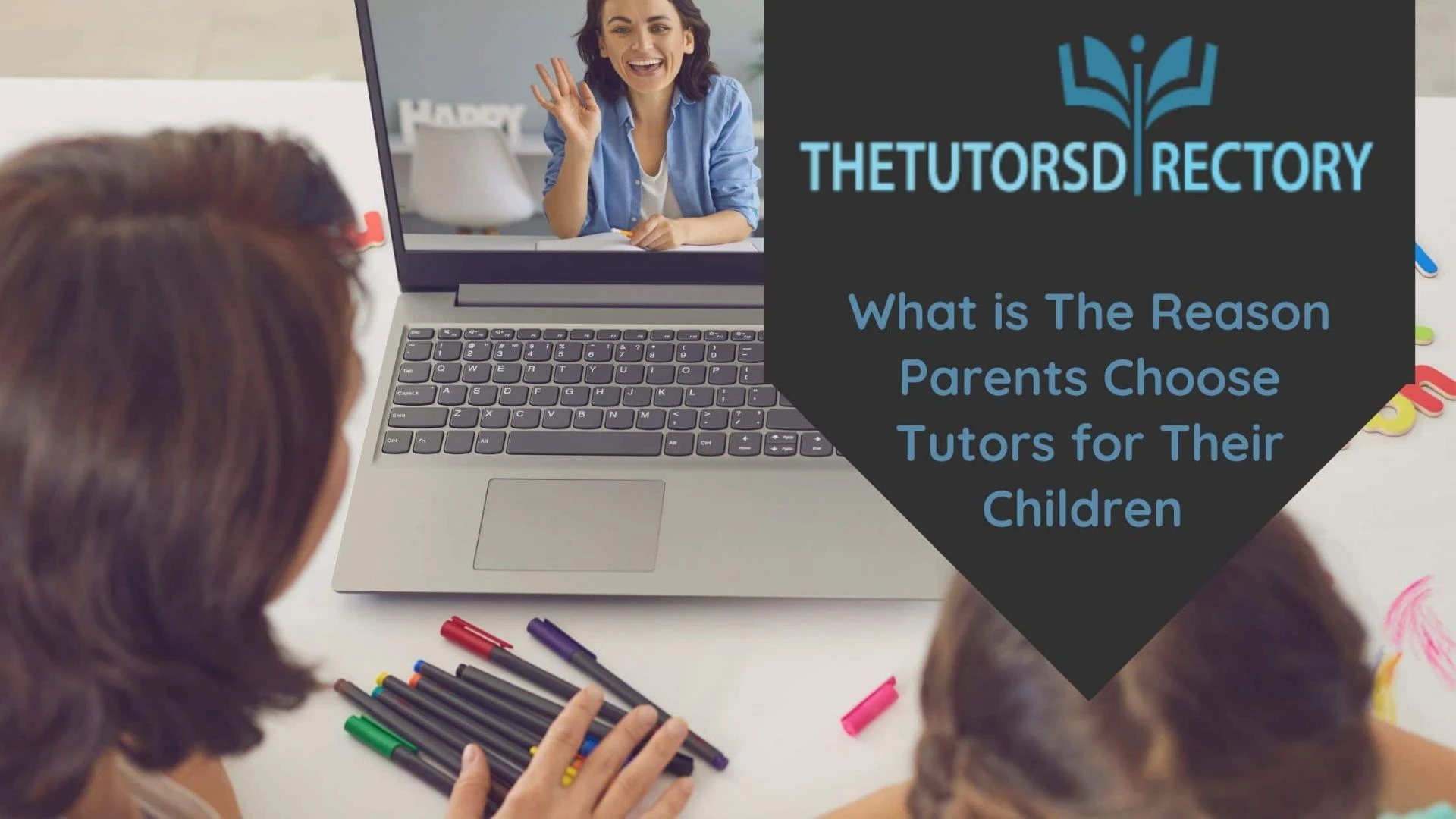 What is The Reason Parents Choose Tutors for Their Children and What Do Tutors Do?