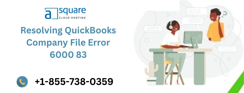 Resolving QuickBooks Company File Error 6000 83