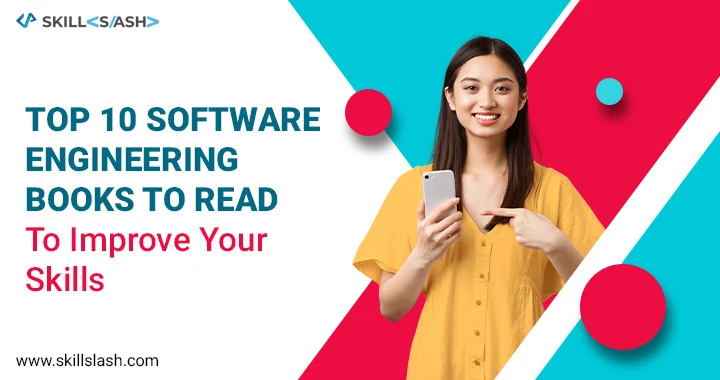 Top 10 Software Engineering Books to Read to Improve Your Skills  