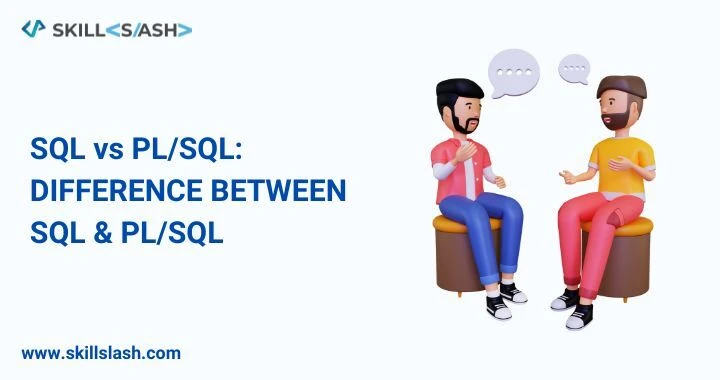 SQL vs PL/SQL: Difference Between SQL &amp; PL/SQL