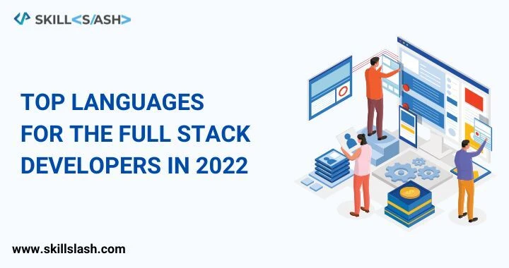 Top Languages For The Full Stack Developers in 2022