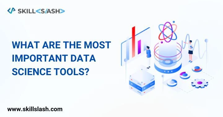What are the most important data science tools?