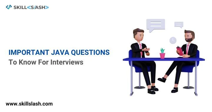 Important Java Questions to Know for Interviews