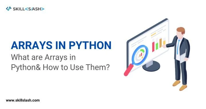 Arrays in Python: What are Arrays in Python &amp; How to Use Them?