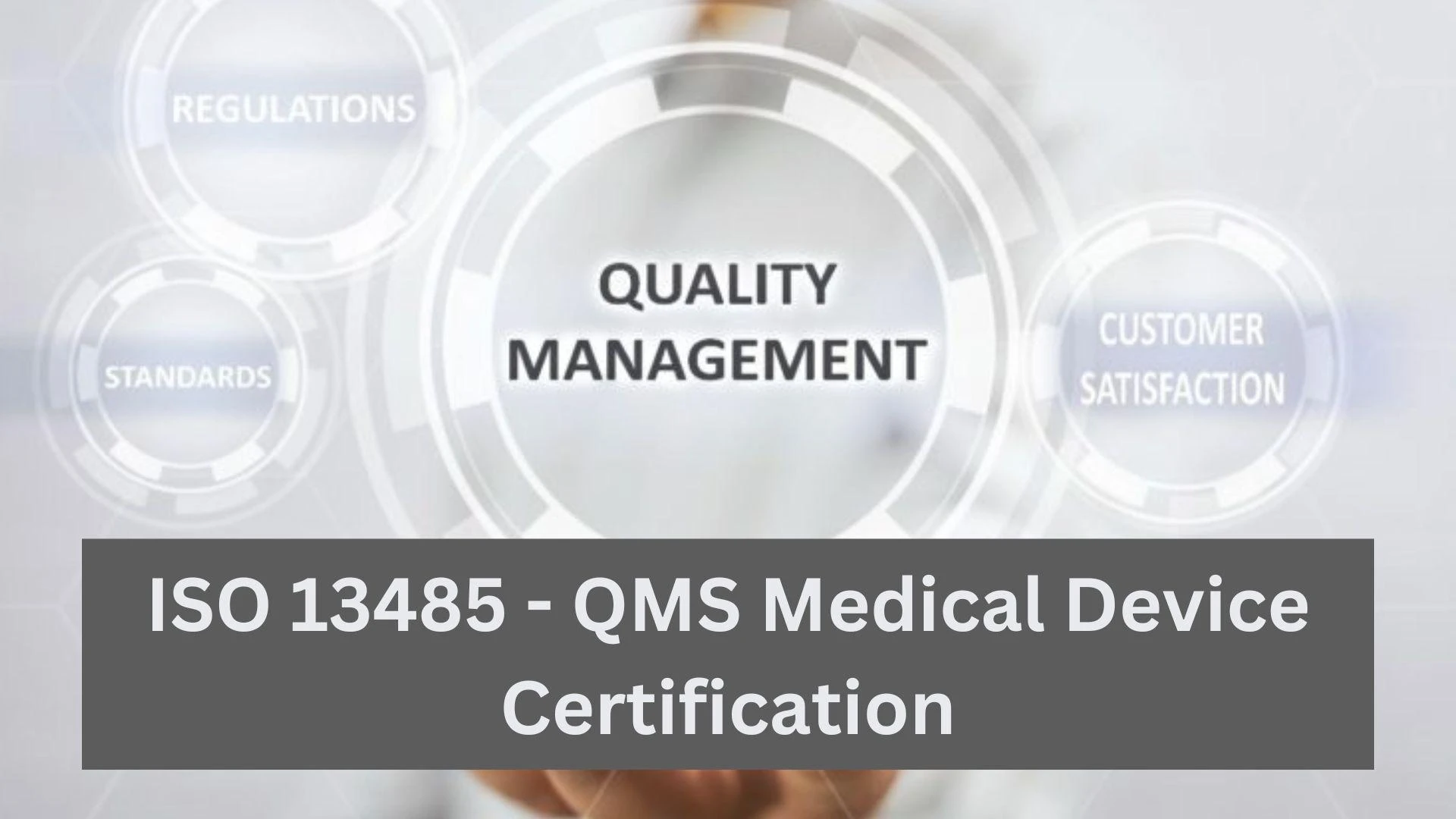 ISO 13485 - QMS Medical Device Certification Consultant