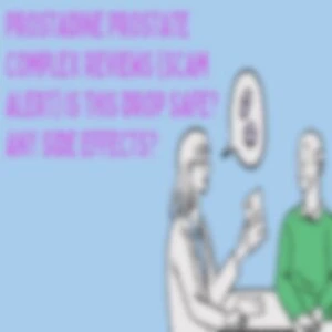 Prostadine Prostate Complex Reviews (SCAM ALERT) Is This Drop Safe? Any Side Effects?