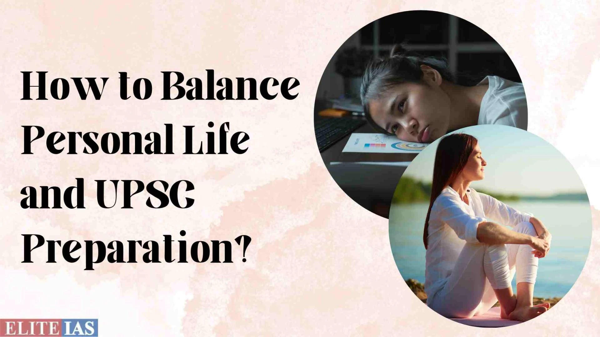 How to Balance Personal Life and UPSC Preparation?