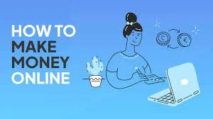 Unleashing the Digital Frontier: A Guide to Earning Money Online