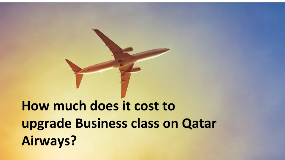 How much does it cost to upgrade Business class on Qatar Airways?