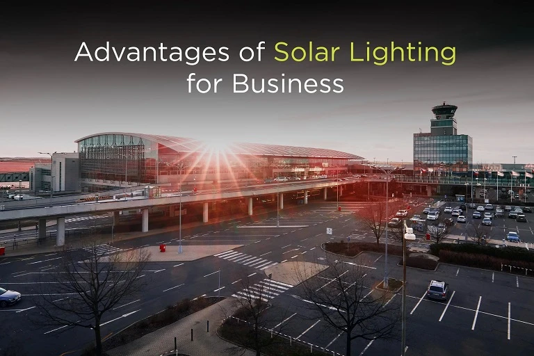 Advantages of Solar Lighting for Business - Beyond Solar