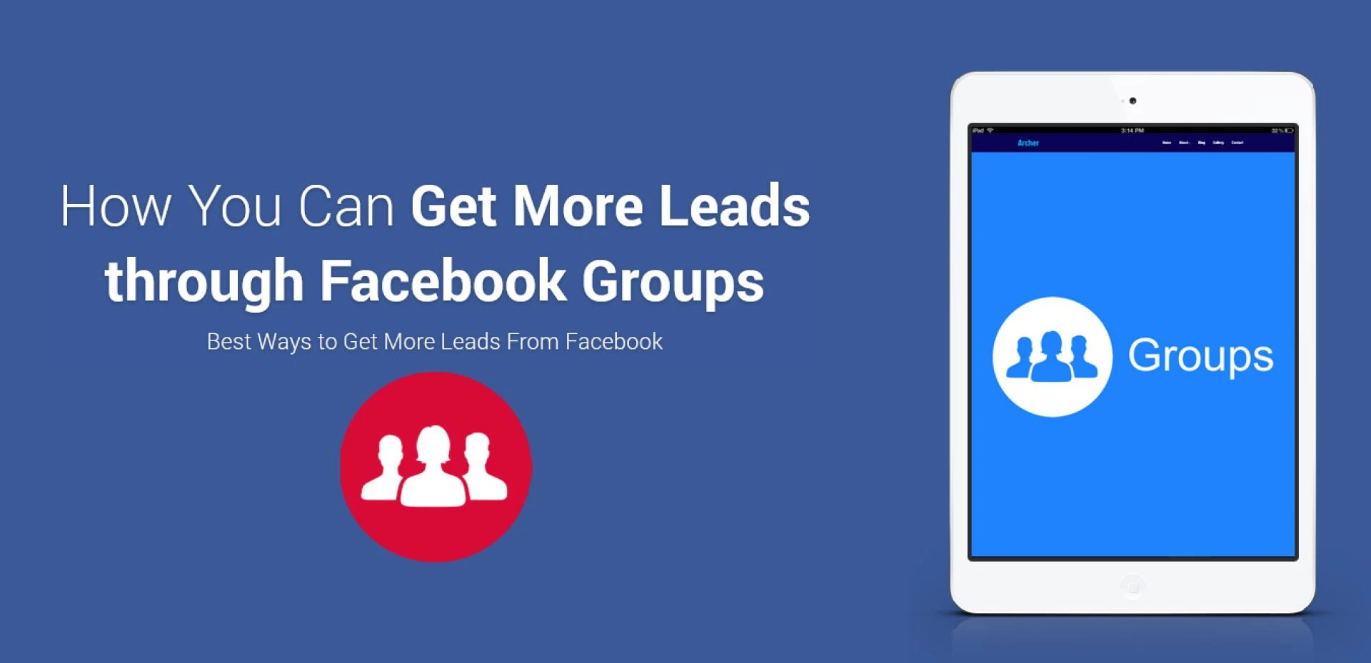How You Can Get More Leads through Facebook Groups