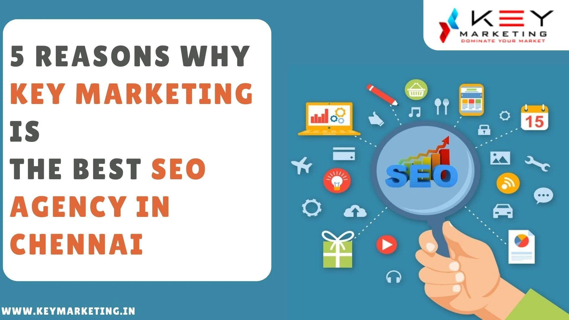 5 Reasons Why Key Marketing is the Best SEO Agency in Chennai