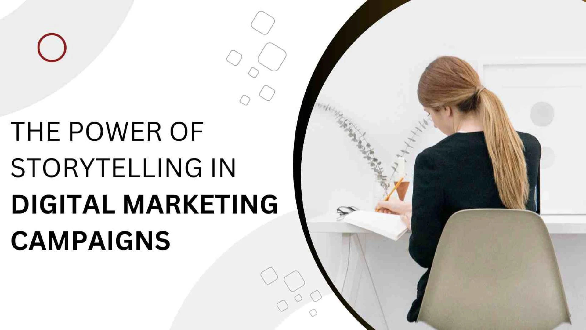 The Power of Storytelling in Digital Marketing Campaigns