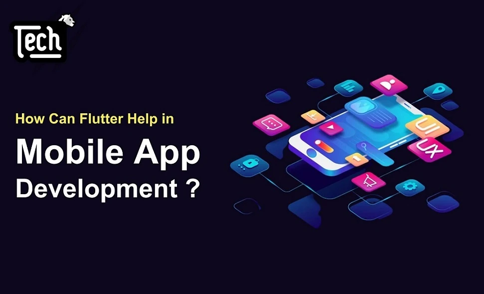 How Can Flutter Help in Mobile App Development?