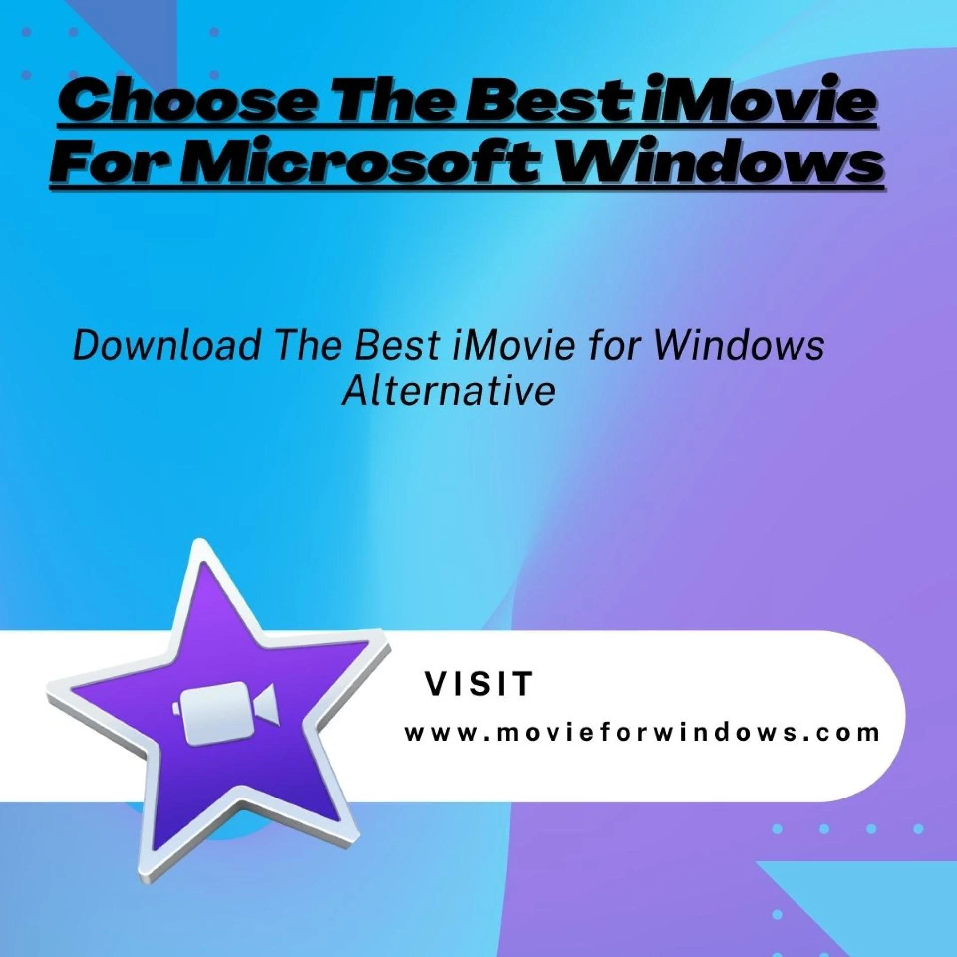 Choose the best iMovie For Microsoft Windows