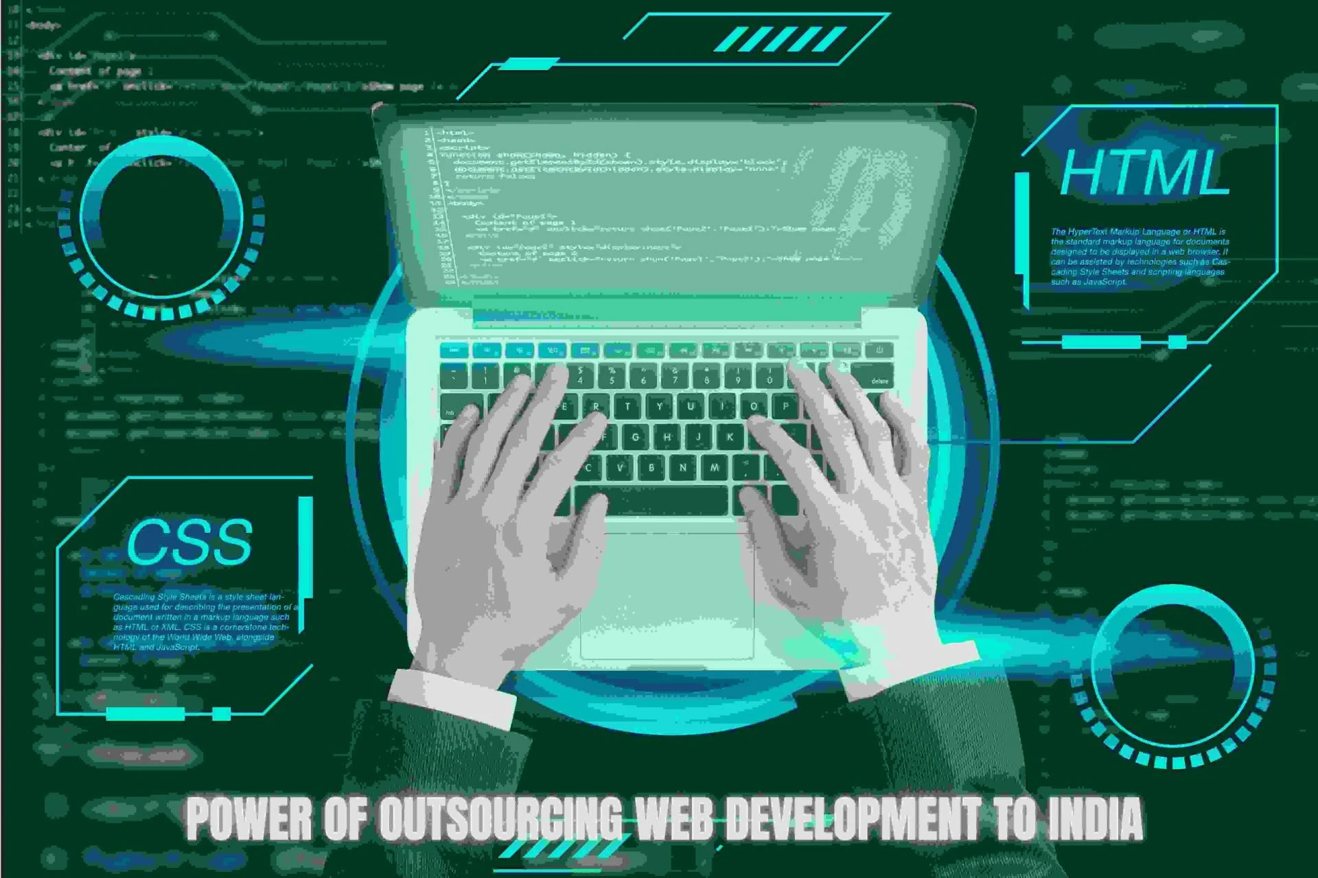 The Power of Outsourcing Web Development to India