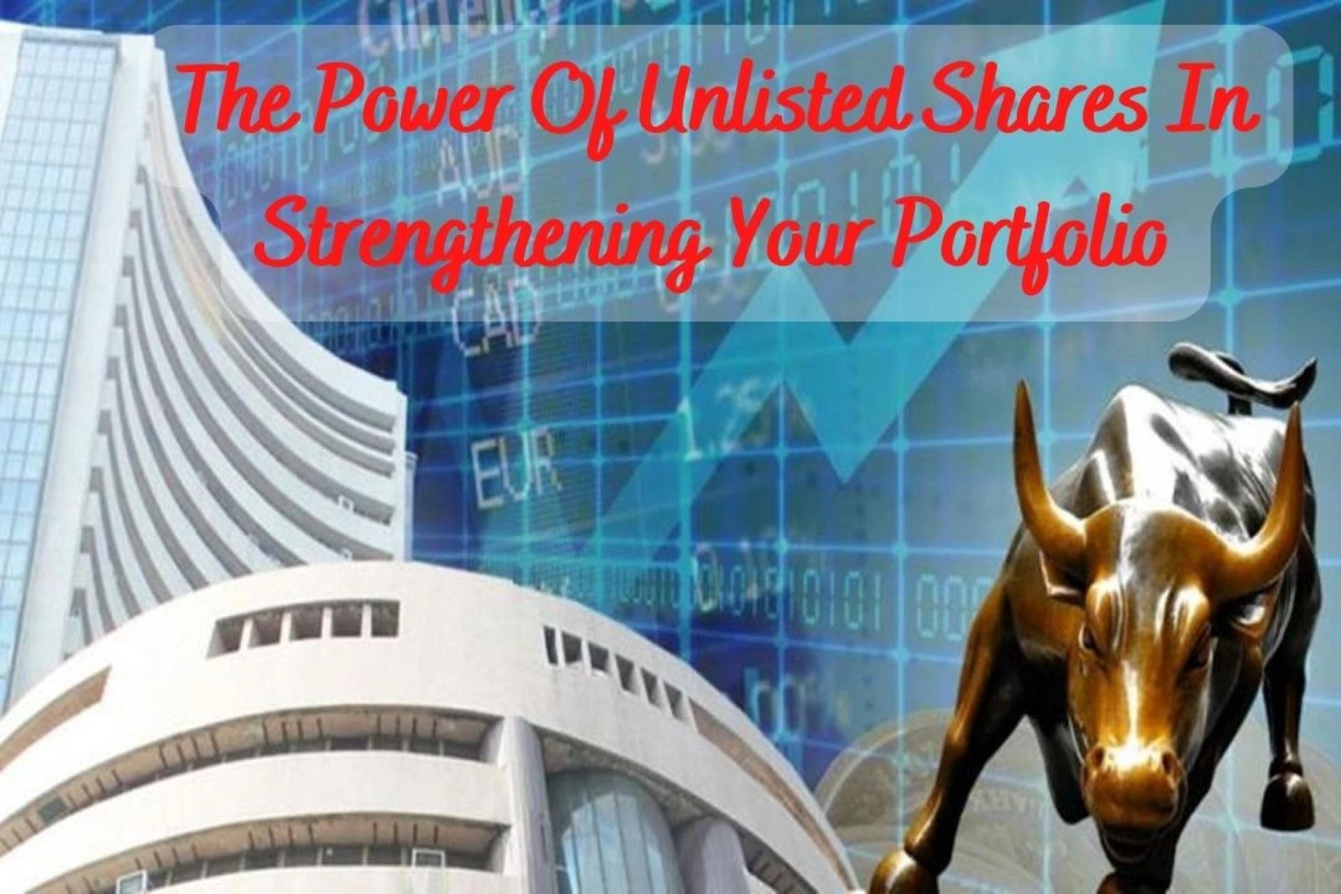 The Power Of Unlisted Shares In Strengthening Your Portfolio