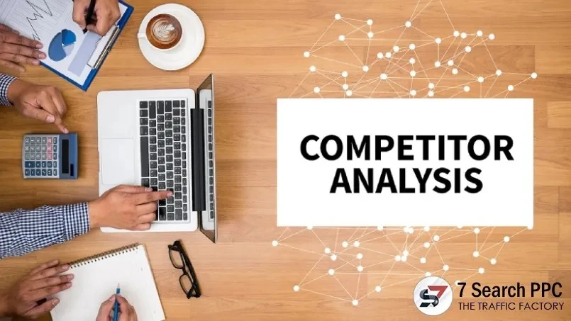 How To Do PPC Competetior Analysis And Research - 7SearchPPC