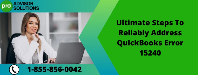 Learn the Right Way to Fix QuickBooks Error 15240