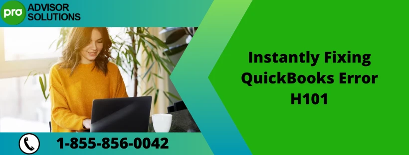 Learn the Right Way to Fix QuickBooks Error H101