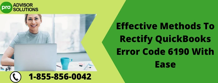 Quick Solution For QuickBooks Error Code 6190