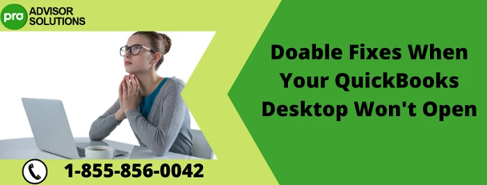 Best Practices for Preventing QuickBooks Desktop Won't Open