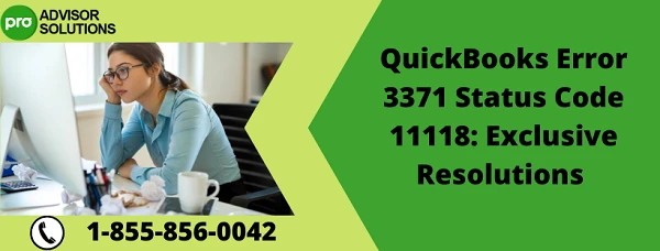 How To Quickly Eliminate QuickBooks Error 3371 Status Code 11118