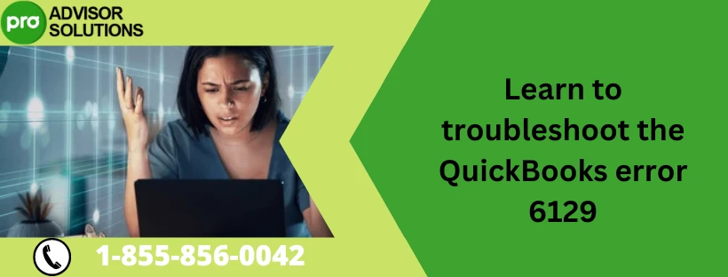 A Easy Guide To Resolve QuickBooks Error 6129