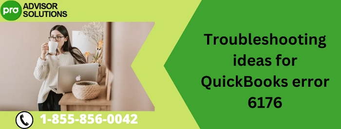 Easy Troubleshooting Guide To Resolve QuickBooks Error 6176