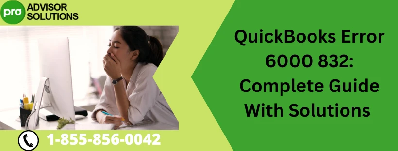 An effective method to fix QuickBooks Error 6000 832