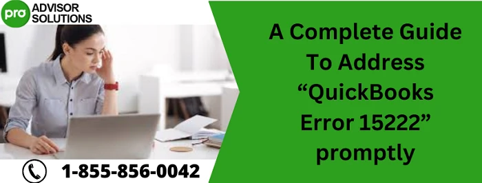 Let's Effectively Remove QuickBooks Error 15222