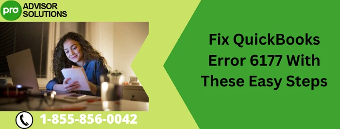 How to Quickly Eliminate QuickBooks Error 6177