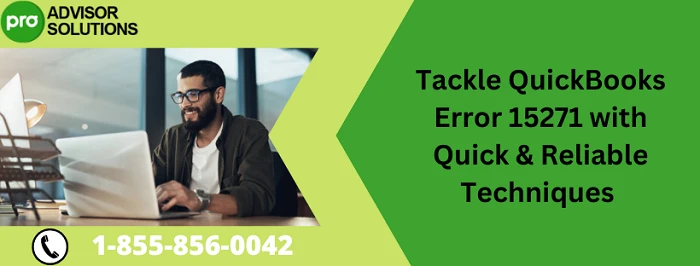 A Quick And Easy Guide To Resolve QuickBooks Error 15271