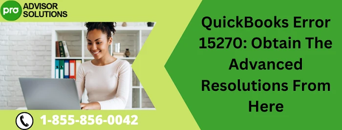 Here Simple Guide To Fix Quickbooks Error 15270