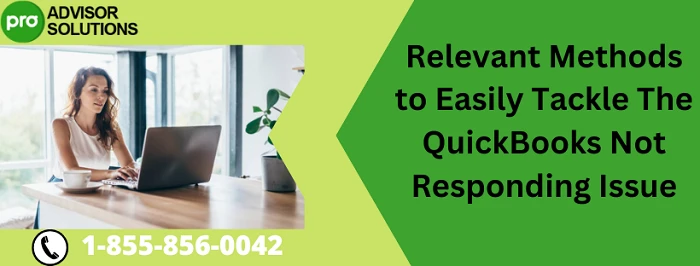 Here Technical Solution For Quickbooks Not Responding