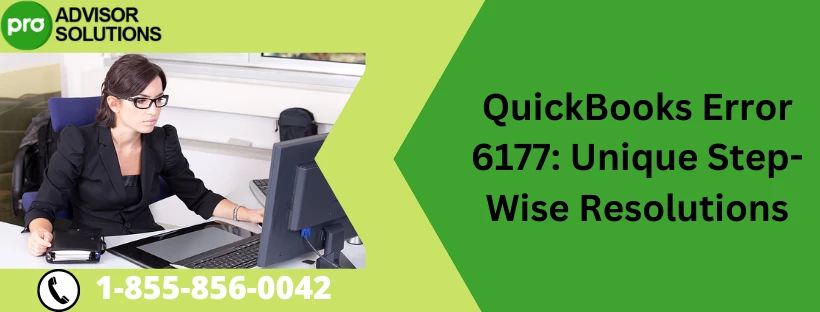Here Technical Solution For QuickBooks Error 6177