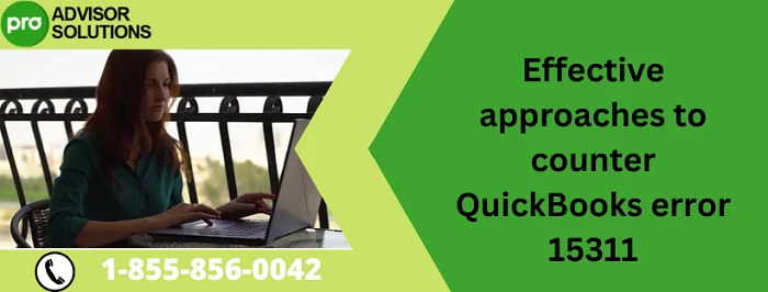 Easy Troubleshooting Guide To Resolve QuickBooks error 15311