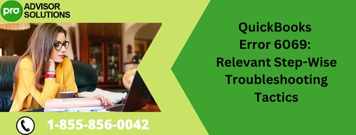 Here Simple Guide To Fix Quickbooks Error 6069