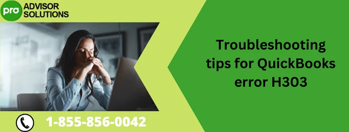 Simple Guide to Fix QuickBooks Error H303
