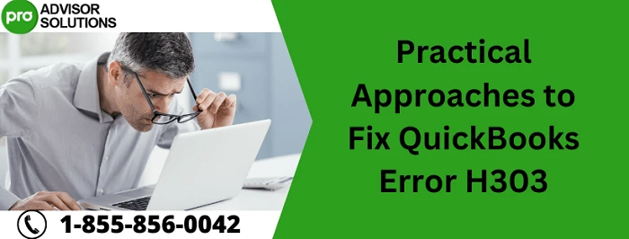A Quick And Easy Guide To Resolve QuickBooks Error H303