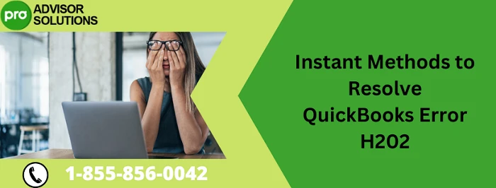 Here simple guide to fix QuickBooks error H202