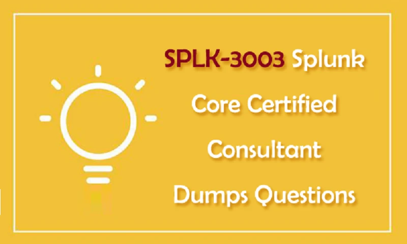 Take Up The Splunk SPLK-3003 Certification Exam For a Successful Career