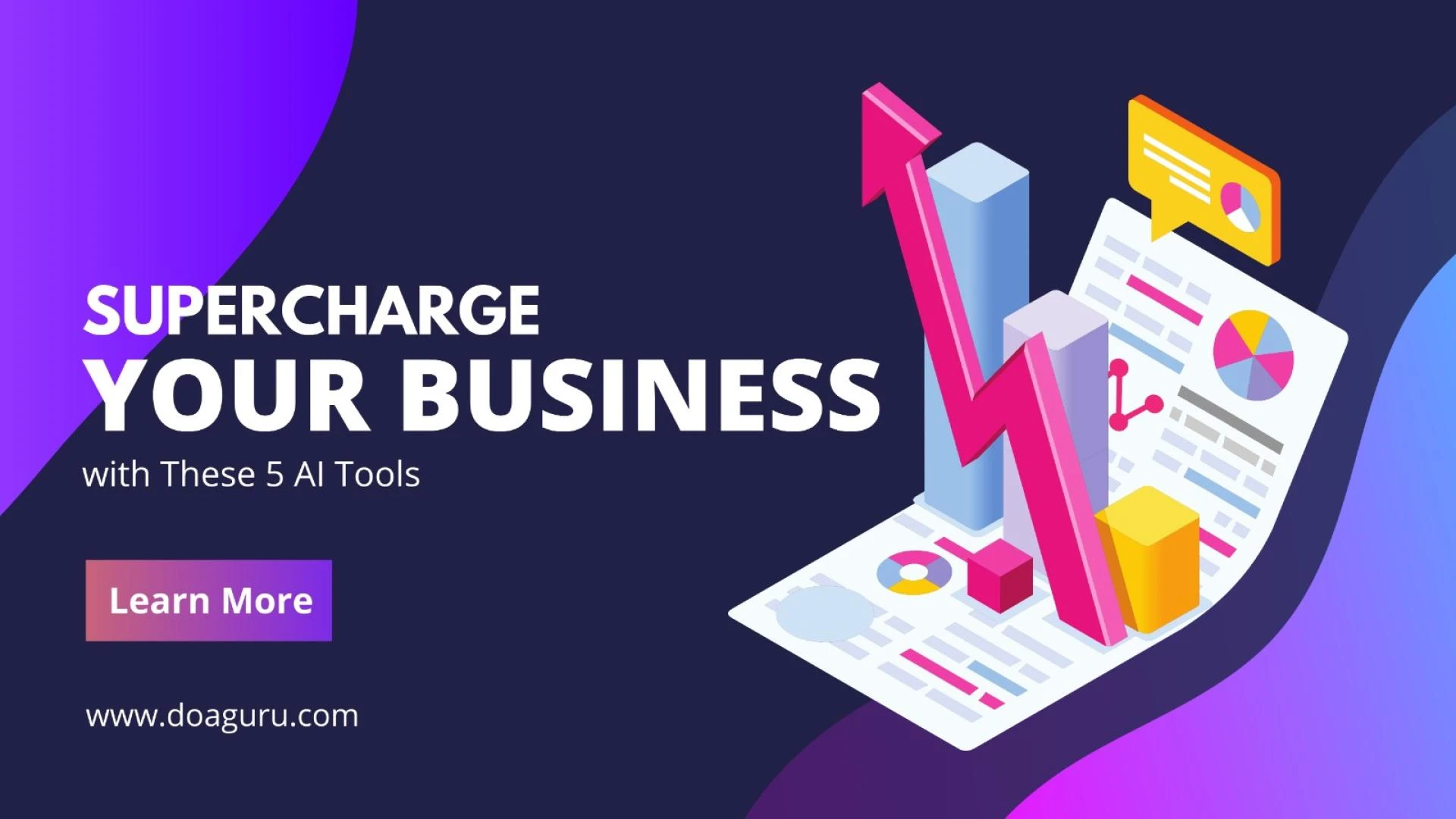 Supercharge Your Business with These 5 AI Tools